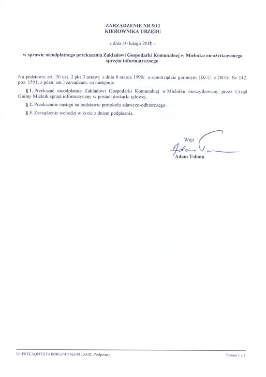Zarządzenie Nr 5/11 Kierownika Urzędu z dnia 10 lutego 2011 r. w sprawie nieodpłatnego przekazania Zakładowi Gospodarki Komunalnej w Mielniku nieużytkowanego sprzętu informatycznego 